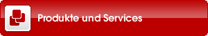 Produkte und Services